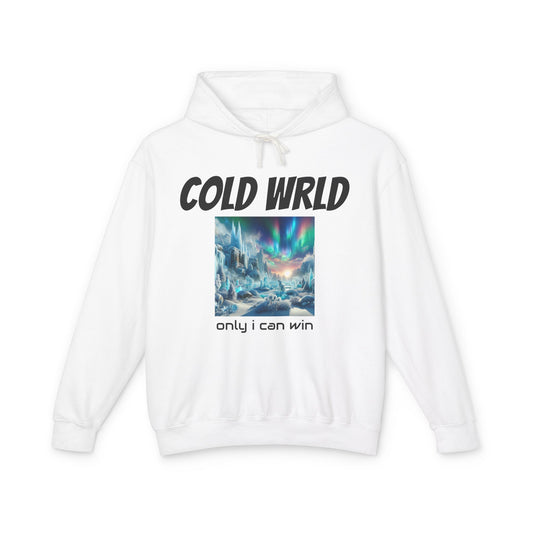 Copy of Copy of Unisex Lightweight Hooded Sweatshirt - Cold Wrld, Streetwear, Motivational Apparel, Urban Outfit, Gift for Him/Her