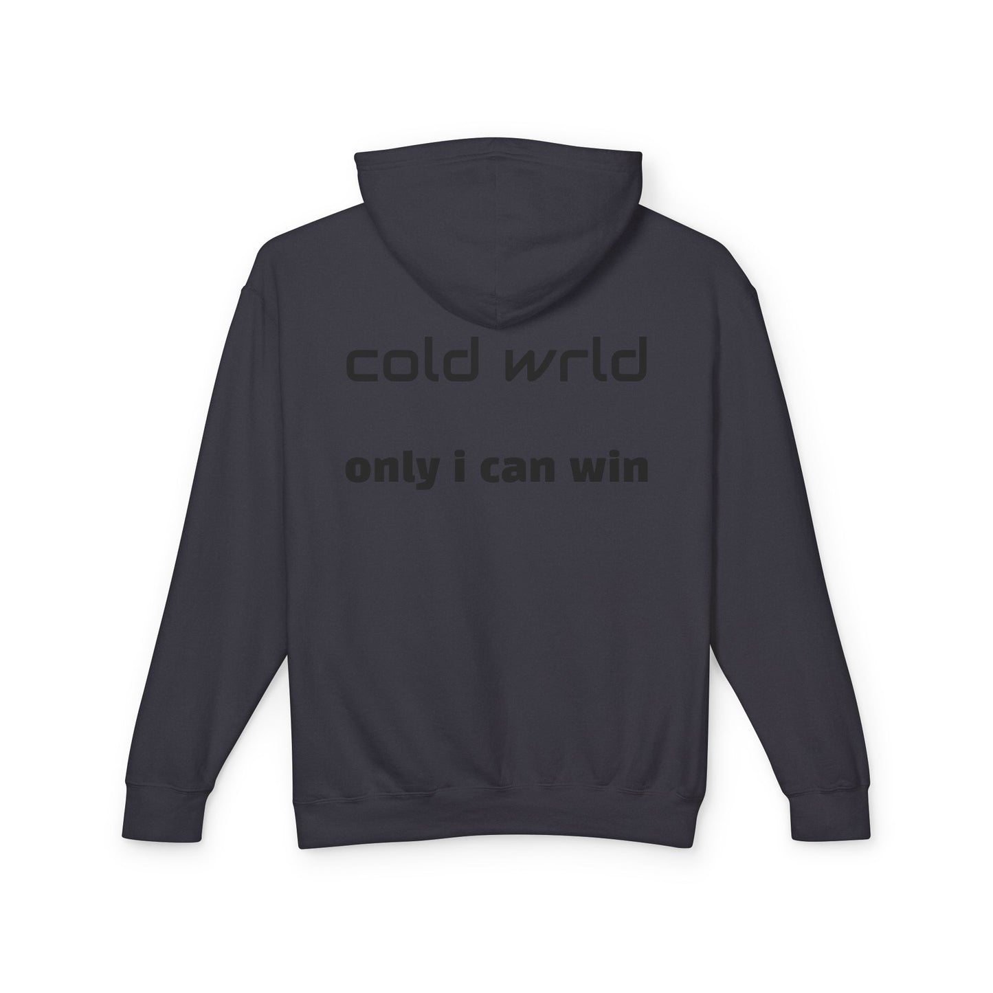 Copy of Unisex Lightweight Hooded Sweatshirt - Cold Wrld, Streetwear, Motivational Apparel, Urban Outfit, Gift for Him/Her