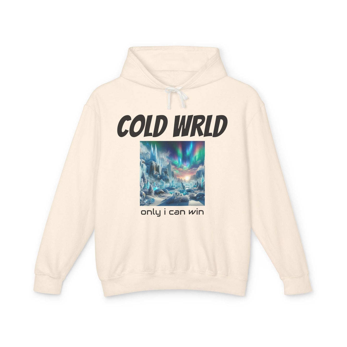 Copy of Unisex Lightweight Hooded Sweatshirt - Cold Wrld, Streetwear, Motivational Apparel, Urban Outfit, Gift for Him/Her