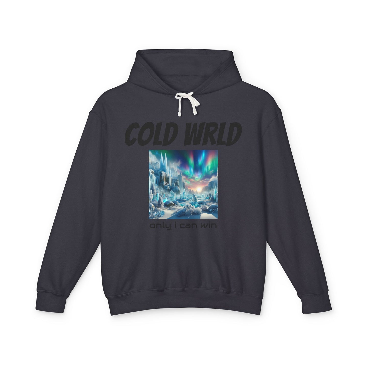 Copy of Unisex Lightweight Hooded Sweatshirt - Cold Wrld, Streetwear, Motivational Apparel, Urban Outfit, Gift for Him/Her