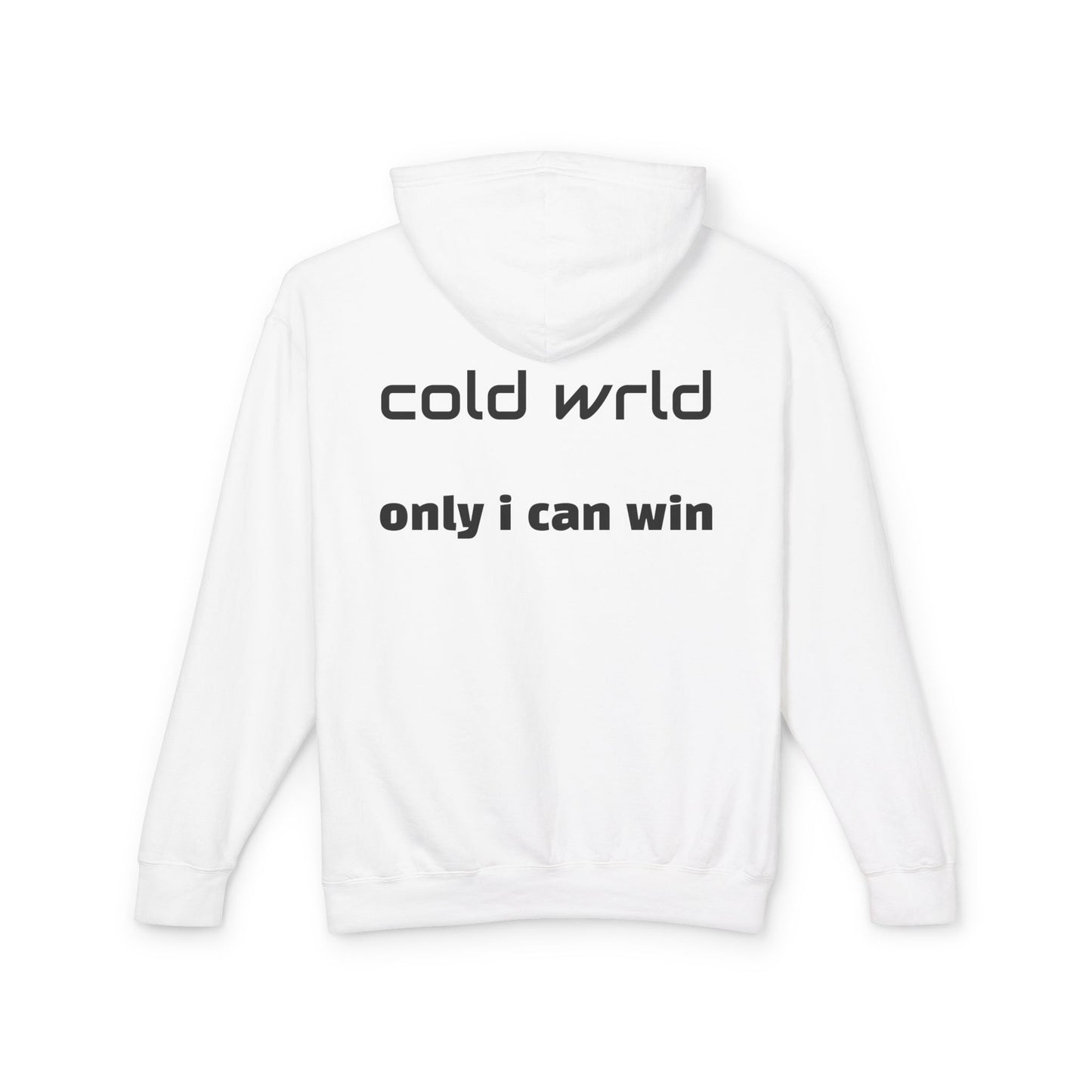Copy of Unisex Lightweight Hooded Sweatshirt - Cold Wrld, Streetwear, Motivational Apparel, Urban Outfit, Gift for Him/Her