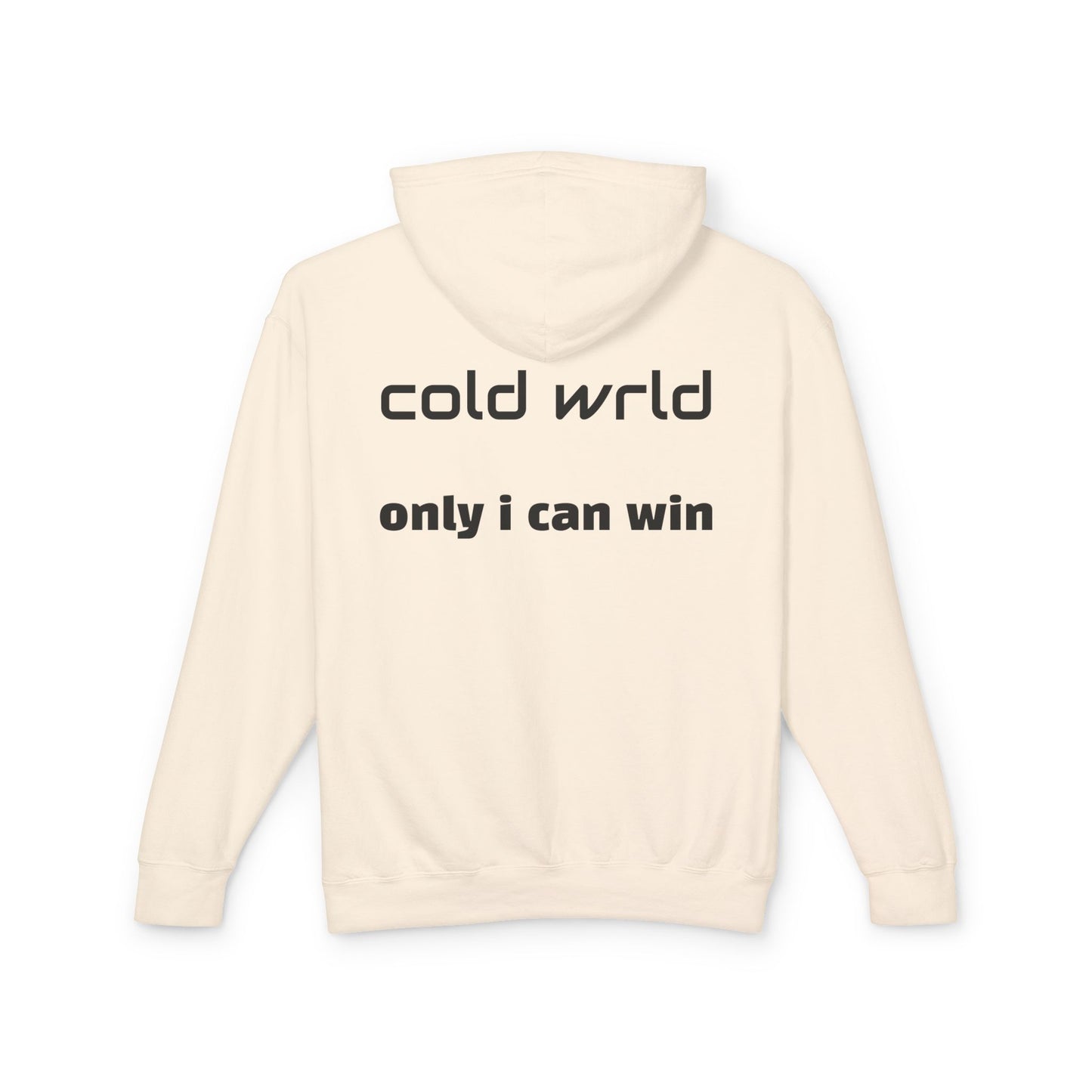 Copy of Unisex Lightweight Hooded Sweatshirt - Cold Wrld, Streetwear, Motivational Apparel, Urban Outfit, Gift for Him/Her
